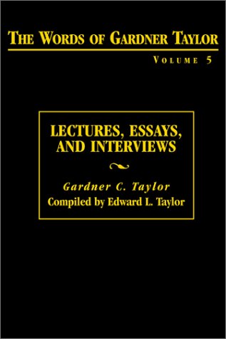 9780817013523: Lectures, Essays, and Interviews: The Words of Gardner Taylor (5)