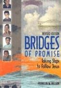 Beispielbild fr Bridges of Promise : Taking Steps to Follow Jesus zum Verkauf von Better World Books
