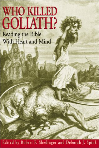 Beispielbild fr Who Killed Goliath? : Reading the Bible with Heart and Mind zum Verkauf von Better World Books