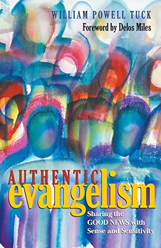 Imagen de archivo de Authentic Evangelism: Sharing the Good News With Sense and Sensitivity a la venta por SecondSale