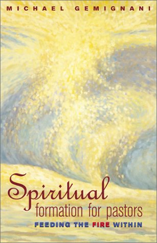 9780817014322: Spiritual Formation for Pastors: Feeding the Fire Within