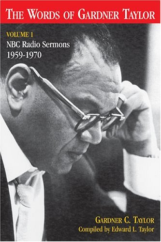 Stock image for Words Of Gardner Taylor: Nbc Radio Sermons 1959-1970 for sale by GF Books, Inc.