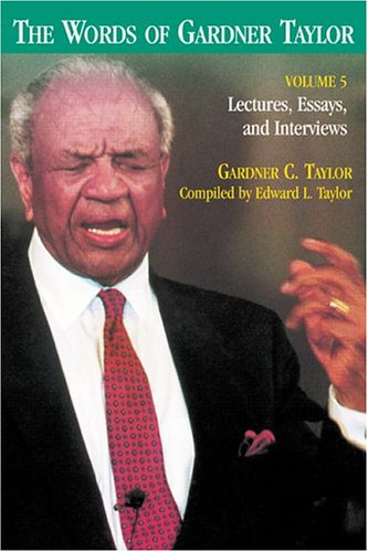 9780817014704: The Words of Gardner Taylor: Lectures, Essays, and Interviews (5)