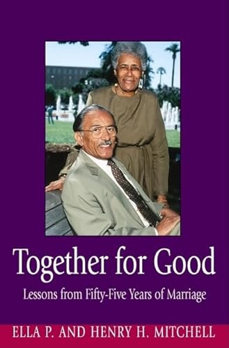 Beispielbild fr Together for Good : Lessons from Fifty-Five Years of Marriage zum Verkauf von Better World Books