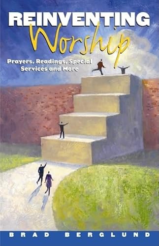 Stock image for Reinventing Worship: Prayers, Readings, Special Services, And More for sale by Gulf Coast Books