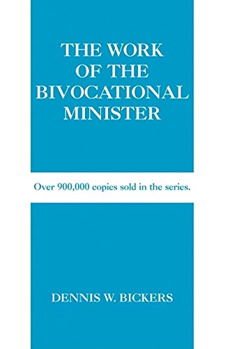 Beispielbild fr The Work of the Bivocational Minister (The Work of Series) (The Work of Series, 15) zum Verkauf von BooksRun