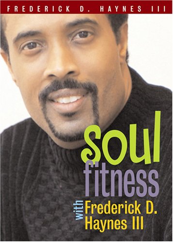 Stock image for Soul Fitness With Frederick D. Haynes III for sale by Front Cover Books