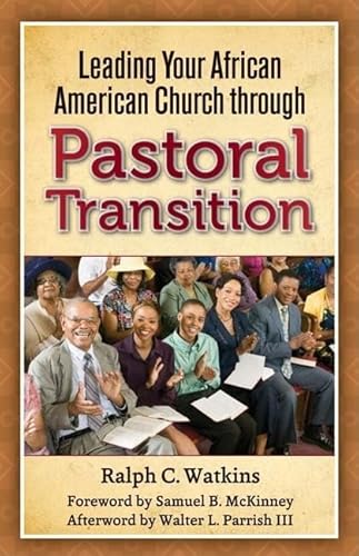 Stock image for Leading Your African American Church Through Pastoral Transitions for sale by SecondSale