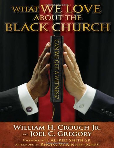 Beispielbild fr What We Love about the Black Church : Can We Get a Witness? zum Verkauf von Better World Books