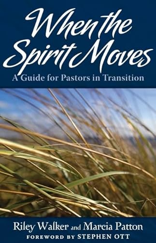 Stock image for When the Spirit Moves: A Guide for Ministers in Transition for sale by ThriftBooks-Dallas