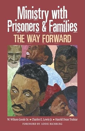 Beispielbild fr Ministry With Prisoners & Families: The Way Forward zum Verkauf von BooksRun