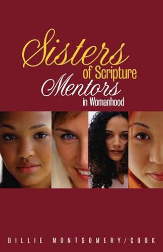 Stock image for Sisters of Scripture : Mentors in Womanhood for sale by Better World Books