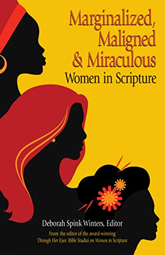 Stock image for Marginalized, Maligned, and Miraculous Women in Scripture for sale by Your Online Bookstore