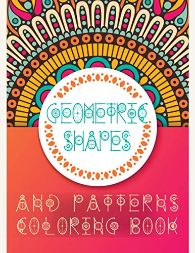 9780817046958: Geometric Shapes and Patterns Coloring Book: Unleash Your Creativity, Relaxing Abstract Designs, Geometric Patterns, Geometric Coloring Book