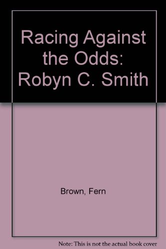 9780817201180: Racing Against the Odds: Robyn C. Smith