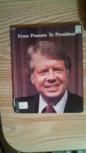 Stock image for From Peanuts to President for sale by Better World Books