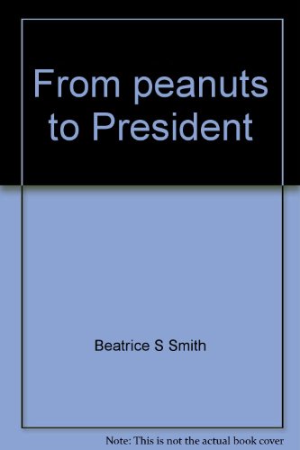 9780817204297: Title: From peanuts to President