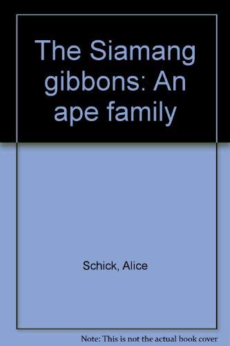 Stock image for The Siamang gibbons: An ape family for sale by GoldBooks