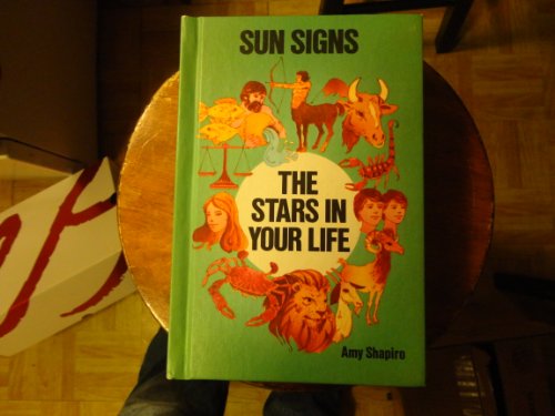 Stock image for Sun Signs: The Stars in Your Life for sale by HPB-Diamond