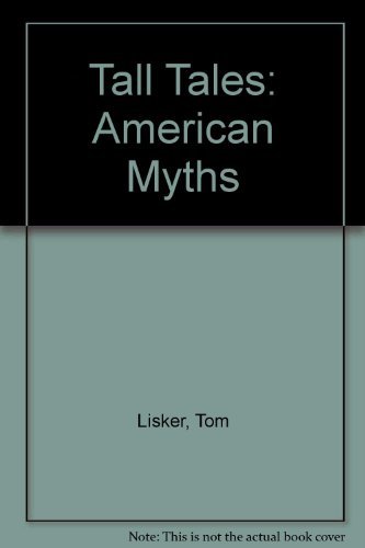 Stock image for Tall Tales: American Myths for sale by Top Notch Books