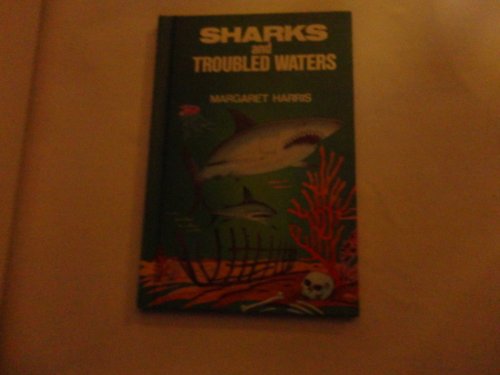 Imagen de archivo de Sharks and Troubled Waters a la venta por 2Vbooks