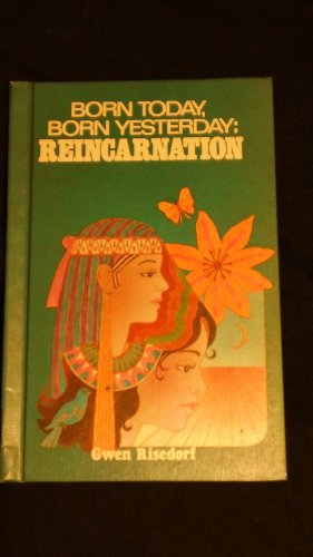 Beispielbild fr Born Today, Born Yesterday: Reincarnation zum Verkauf von Top Notch Books