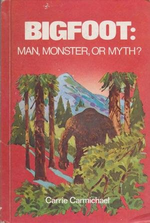 Imagen de archivo de Bigfoot: Man, Monster, or Myth? a la venta por The BiblioFile