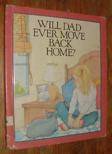 Imagen de archivo de Will Dad Ever Move Back Home? a la venta por SecondSale