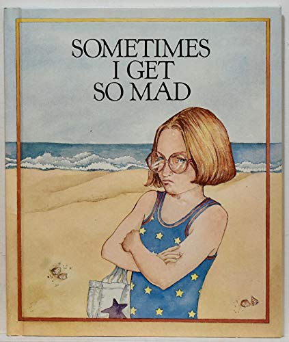 Stock image for Sometimes I Get So Mad for sale by Wonder Book