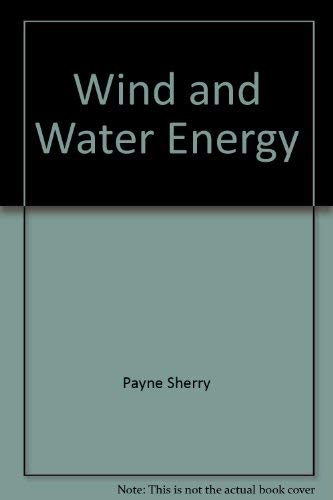 9780817214371: Wind and Water Energy