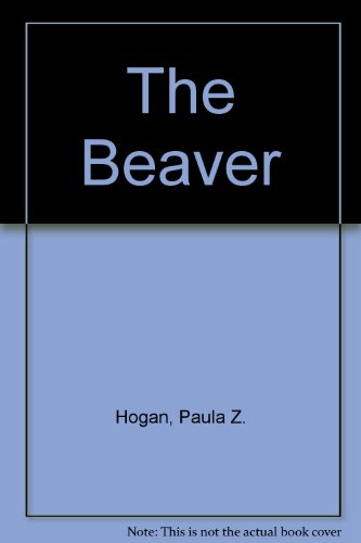The Beaver (9780817215026) by Hogan, Paula Z.