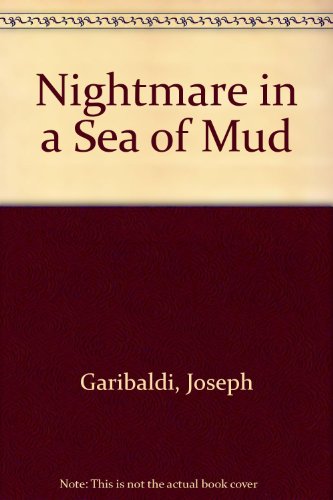 Imagen de archivo de Nightmare in a Sea of Mud a la venta por Better World Books: West