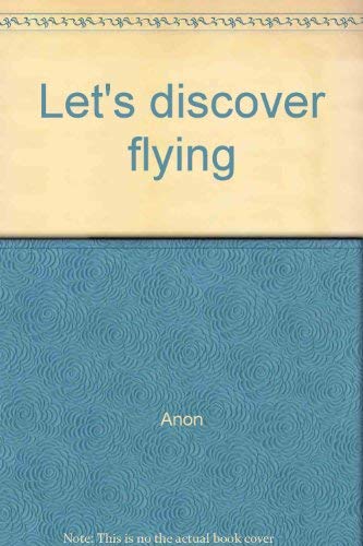 Beispielbild fr Let's Discover Flying zum Verkauf von Better World Books