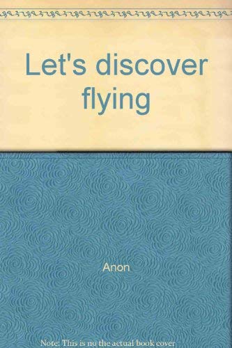 9780817217723: Title: Lets discover flying
