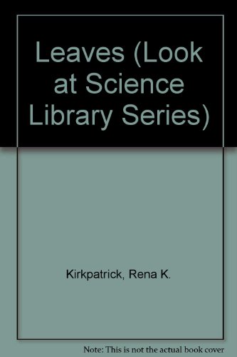 Stock image for Leaves (Look at Science Library Series) for sale by Eatons Books and Crafts