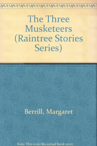 Stock image for The Three Musketeers (Raintree Stories Series) for sale by BookHolders