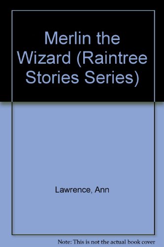 9780817226282: Merlin the Wizard (Raintree Stories Series)