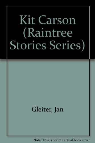 9780817226503: Kit Carson (Raintree Stories Series)