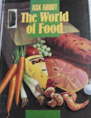 Stock image for Ask About the World of Food (Ask About Series) (English and French Edition) for sale by HPB-Emerald