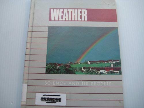 Stock image for WEATHER: SCIENCE AND ITS SECRETS for sale by Neil Shillington: Bookdealer/Booksearch