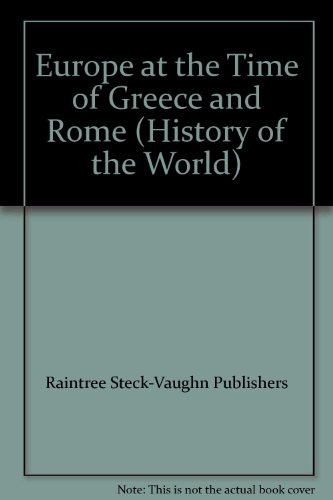 9780817233051: Europe at the Time of Greece and Rome (History of the World) (English and Italian Edition)