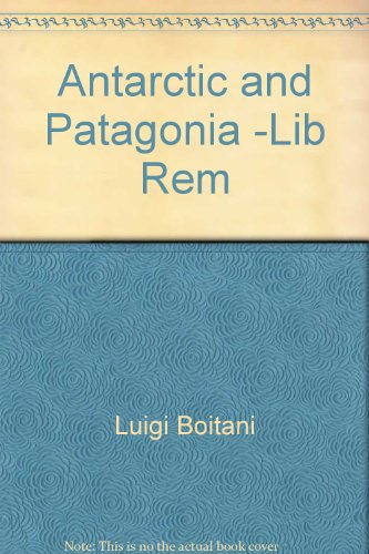 Stock image for Antarctic and Patagonia -Lib Rem for sale by HPB-Emerald