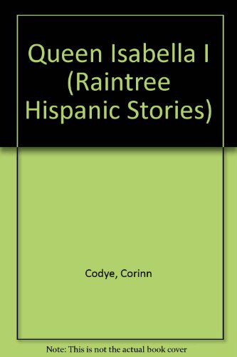 Imagen de archivo de Queen Isabella I (Raintree Hispanic Stories) (English and Spanish Edition) a la venta por -OnTimeBooks-