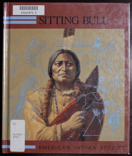 Imagen de archivo de Sitting Bull (Raintree Native American Stories) a la venta por Irish Booksellers