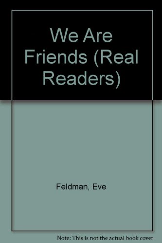 We Are Friends (Real Readers) (9780817235178) by Feldman, Eve; Molno, Carl