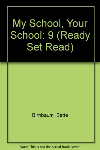 Stock image for My School, Your School - Ready Set Read Series for sale by Sunnys Books