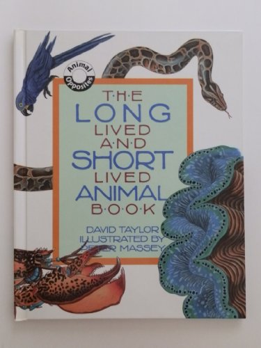 Imagen de archivo de The Long Lived and Short Lived Animal Book a la venta por Better World Books: West