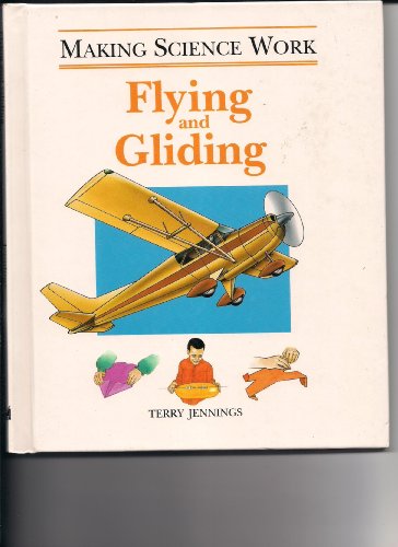 Stock image for Flying and Gliding (Making Science Work) for sale by Wonder Book