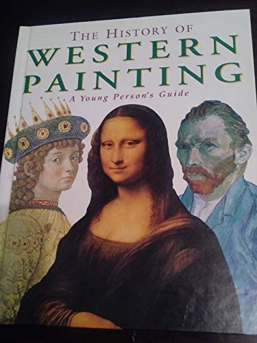 Stock image for The History of Western Painting: A Young Person's Guide for sale by HPB-Emerald