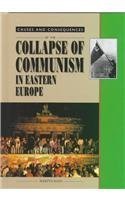Stock image for Collapse of Communism in Eastern Europe (Causes and Consequences) for sale by HPB-Ruby